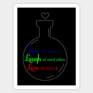 Live, Laugh, Love Science Magnet